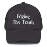 Edging The Truth Deluxe Embroidered Dad Hat