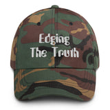 Edging The Truth Deluxe Embroidered Dad Hat