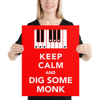 Keep Calm and Dig Some Monk Poster