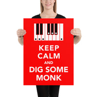 Keep Calm and Dig Some Monk Poster